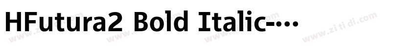 HFutura2 Bold Italic字体转换